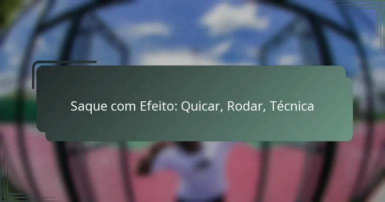 Saque com Efeito: Quicar, Rodar, Técnica