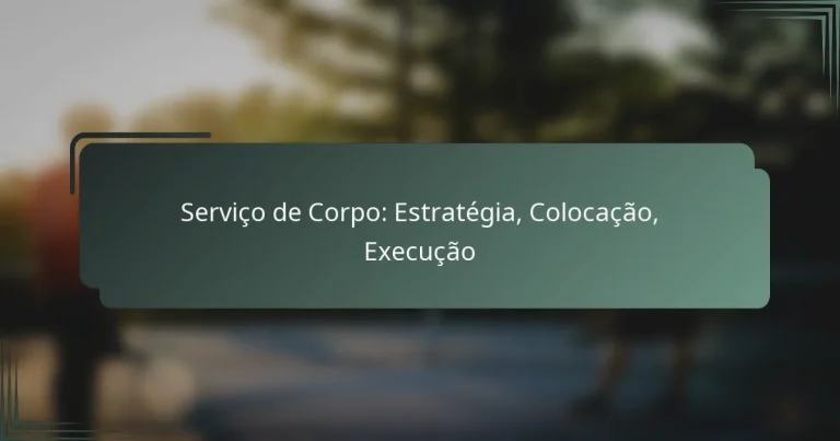 Serviço de Corpo: Estratégia, Colocação, Execução